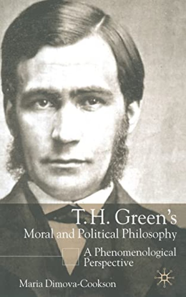 T.H. Green's Moral and Political Philosophy