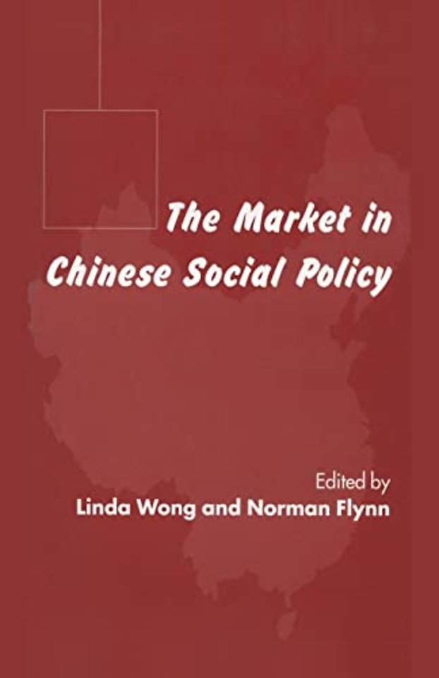 The Market in Chinese Social Policy