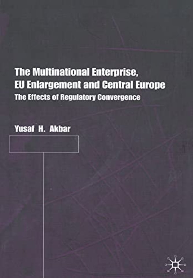 The Multinational Enterprise, EU Enlargement and Central Europe
