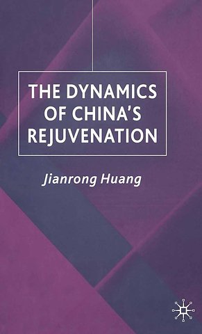 The Dynamics of China's Rejuvenation