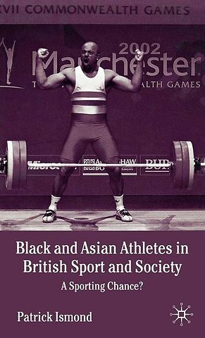 Black and Asian Athletes in British Sport and Society