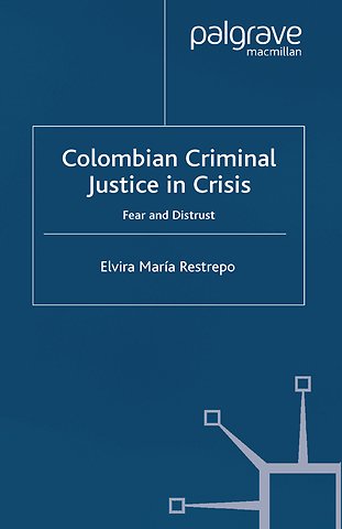 Colombian Criminal Justice in Crisis