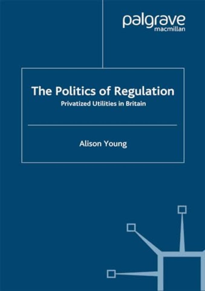 The Politics of Regulation