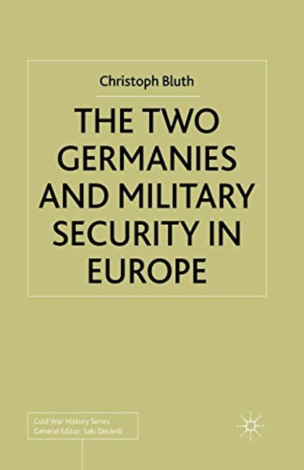 The Two Germanies and Military Security in Europe