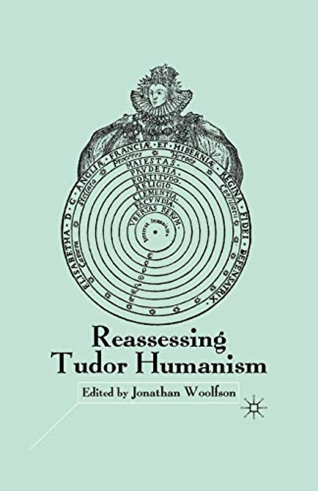 Reassessing Tudor Humanism
