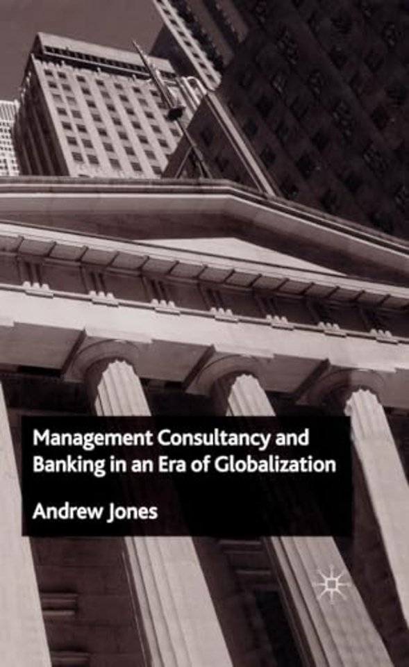 Management Consultancy and Banking in an Era of Globalization