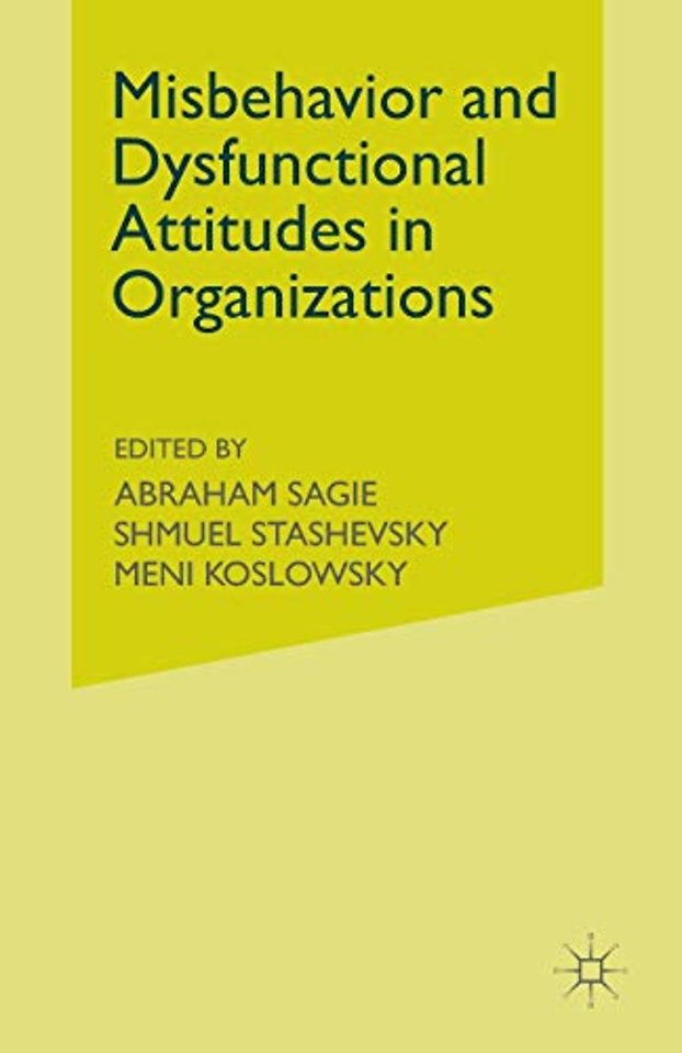 Misbehaviour and Dysfunctional Attitudes in Organizations