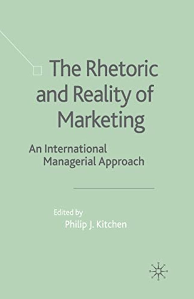 The Rhetoric and Reality of Marketing