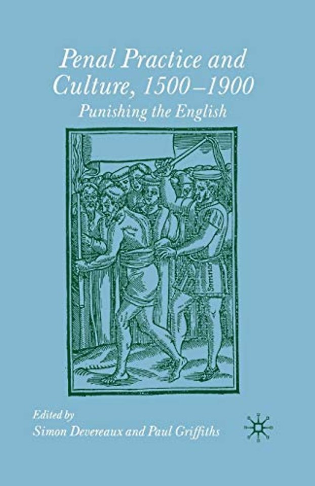 Penal Practice and Culture, 1500–1900