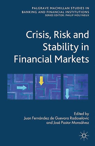 Crisis, Risk and Stability in Financial Markets
