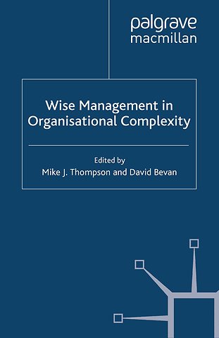Wise Management in Organisational Complexity