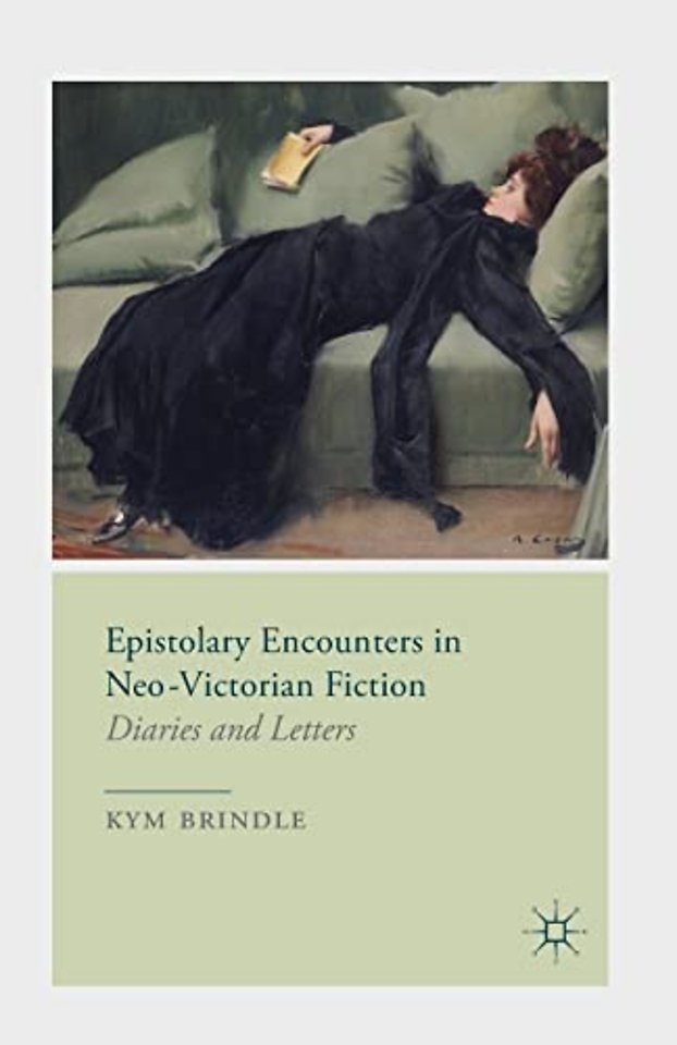Epistolary Encounters in Neo-Victorian Fiction