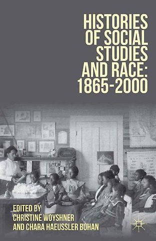 Histories of Social Studies and Race: 1865–2000