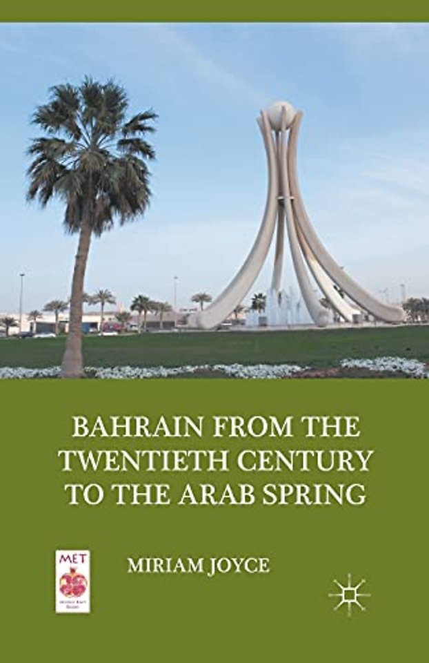 Bahrain from the Twentieth Century to the Arab Spring