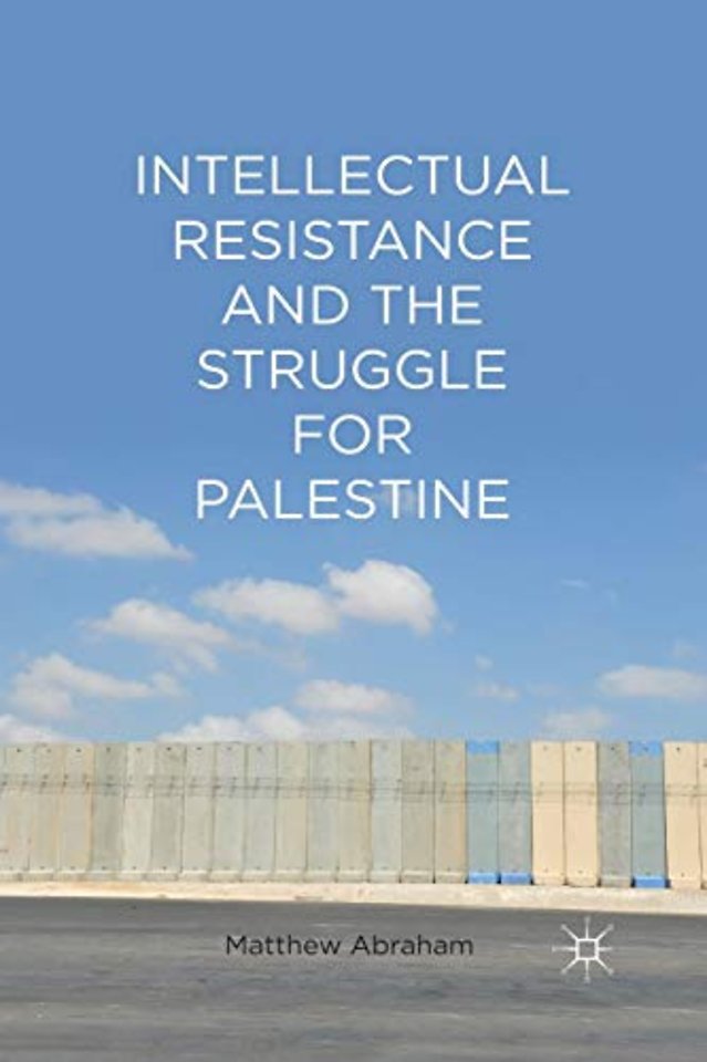 Intellectual Resistance and the Struggle for Palestine