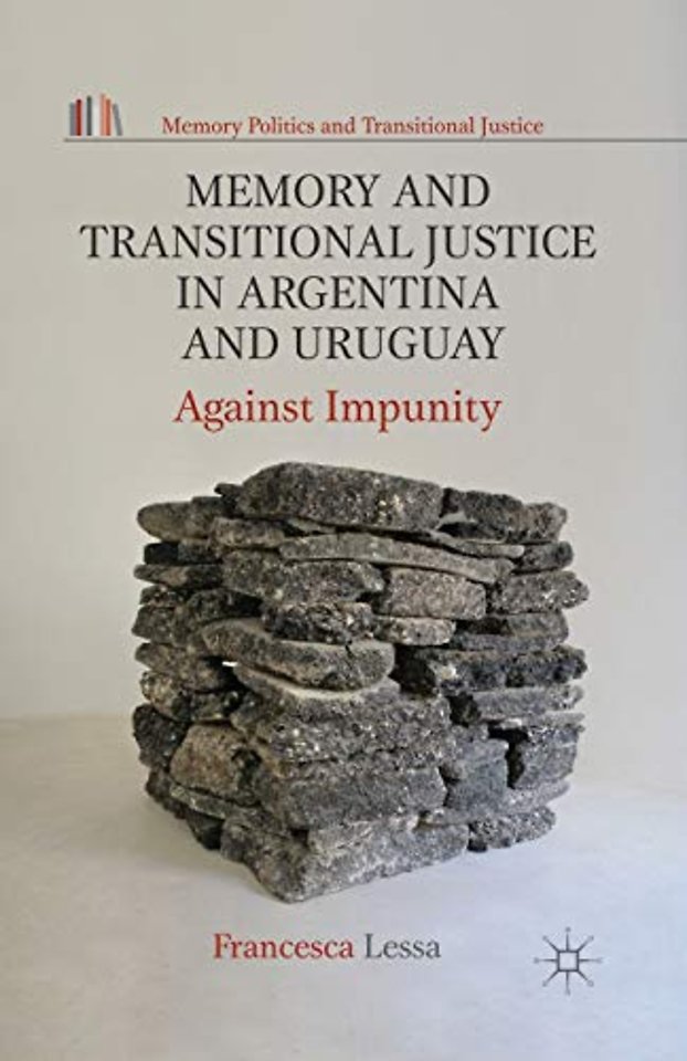 Memory and Transitional Justice in Argentina and Uruguay