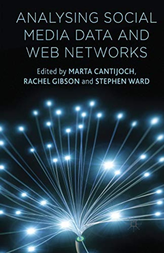 Analyzing Social Media Data and Web Networks