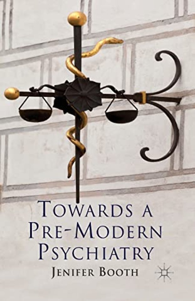 Towards A Pre-Modern Psychiatry