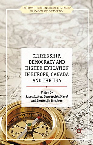 Citizenship, Democracy and Higher Education in Europe, Canada and the USA