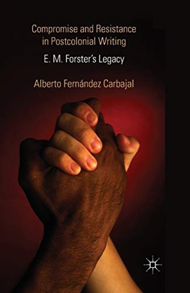 Compromise and Resistance in Postcolonial Writing