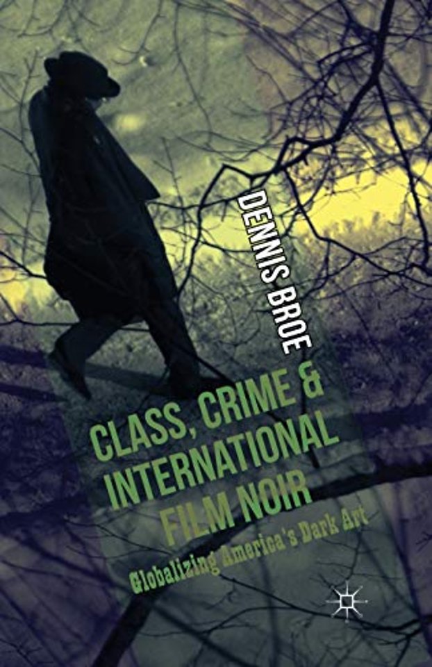 Class, Crime and International Film Noir