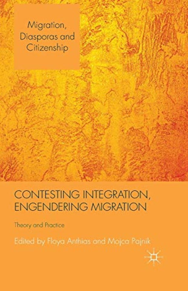 Contesting Integration, Engendering Migration