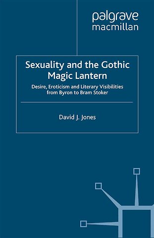 Sexuality and the Gothic Magic Lantern
