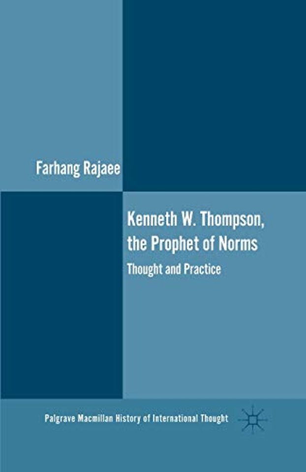 Kenneth W. Thompson, The Prophet of Norms