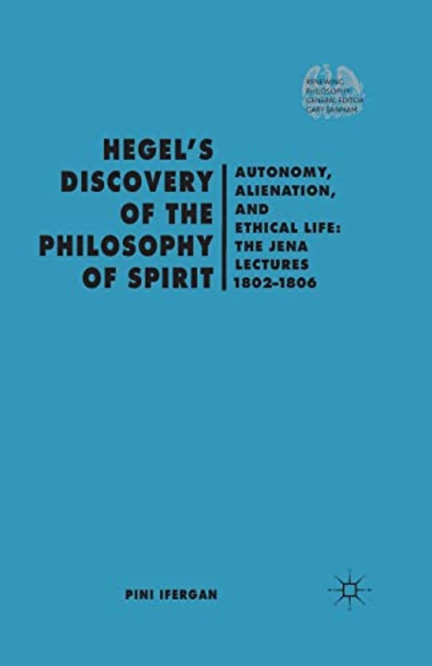 Hegel's Discovery of the Philosophy of Spirit