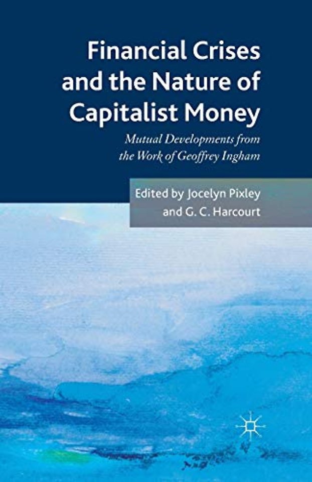Financial crises and the nature of capitalist money
