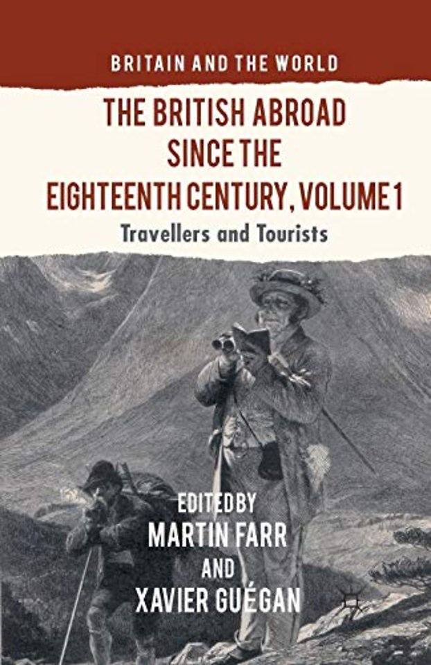 The British Abroad Since the Eighteenth Century, Volume 1