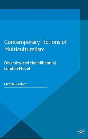 Contemporary Fictions of Multiculturalism