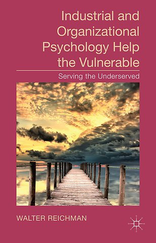 Industrial and Organizational Psychology Help the Vulnerable