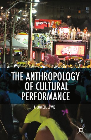 The Anthropology of Cultural Performance