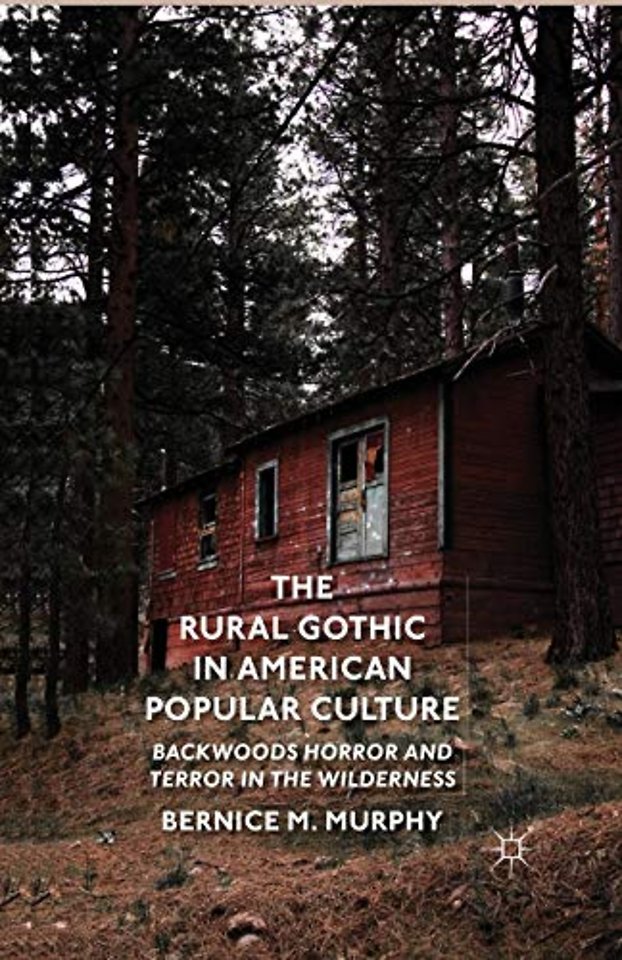 The Rural Gothic in American Popular Culture