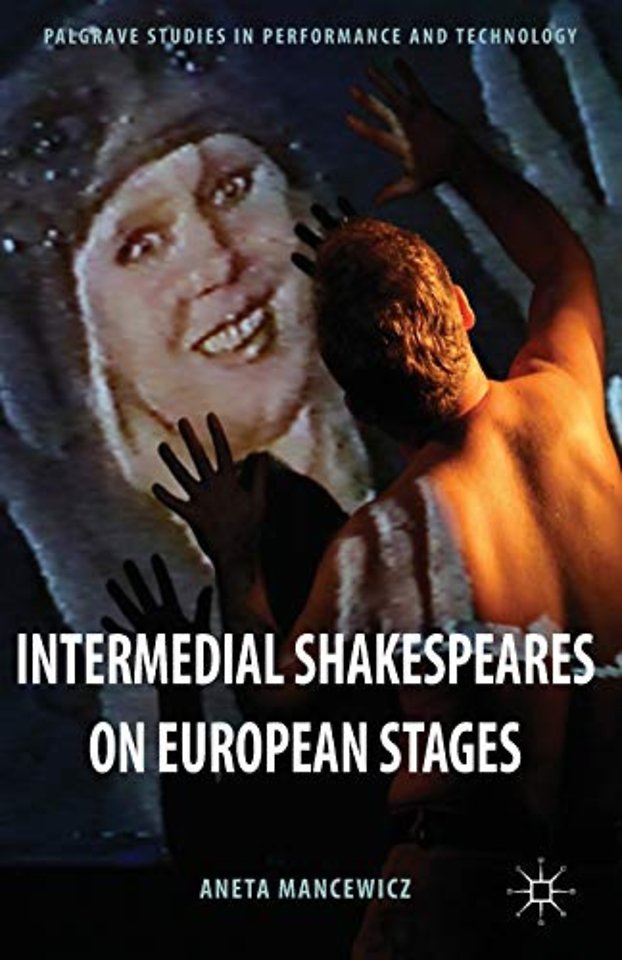 Intermedial Shakespeares on European Stages