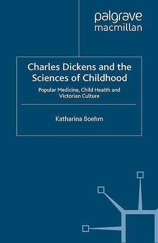 Charles Dickens and the Sciences of Childhood