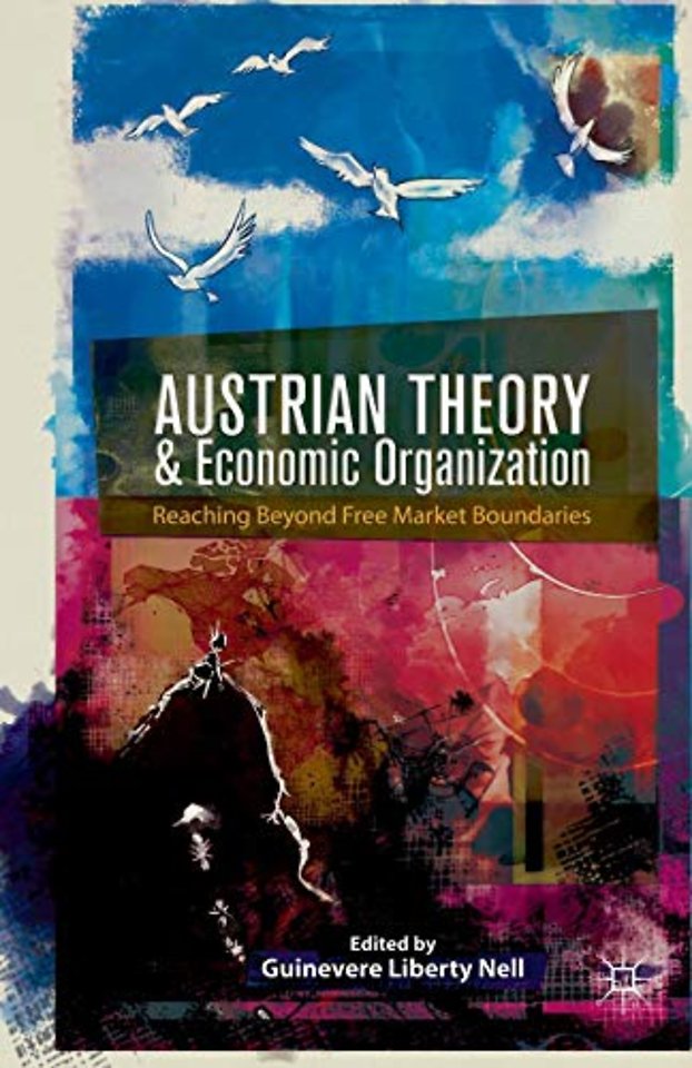 Austrian Theory and Economic Organization