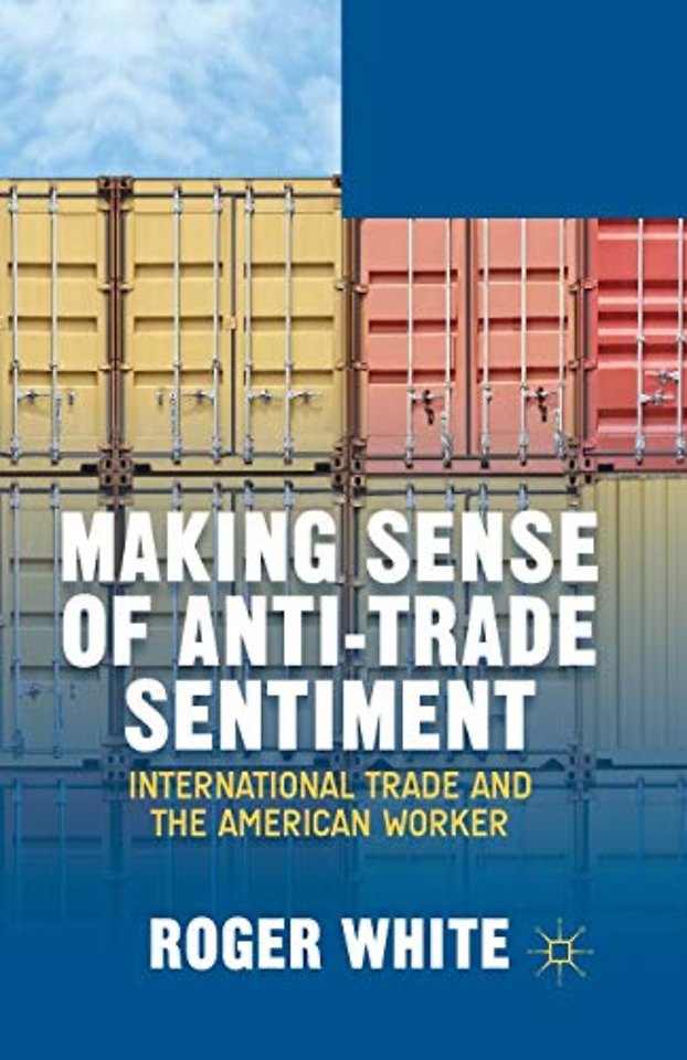 Making Sense of Anti-trade Sentiment