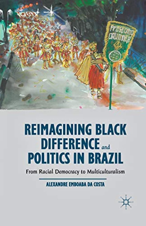 Reimagining Black Difference and Politics in Brazil