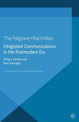 Integrated Communications in the Postmodern Era