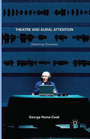 Theatre and Aural Attention