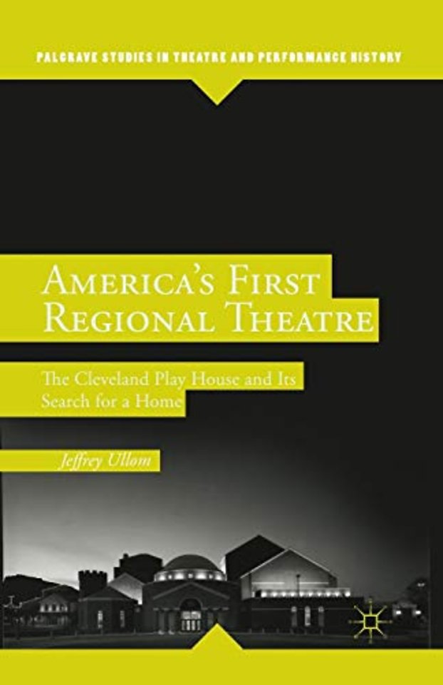 America’s First Regional Theatre