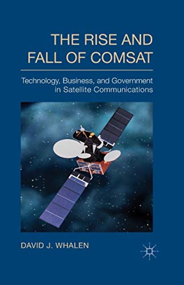The Rise and Fall of COMSAT