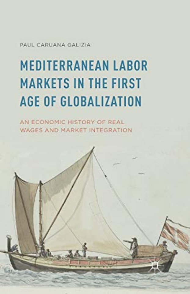 Mediterranean Labor Markets in the First Age of Globalization