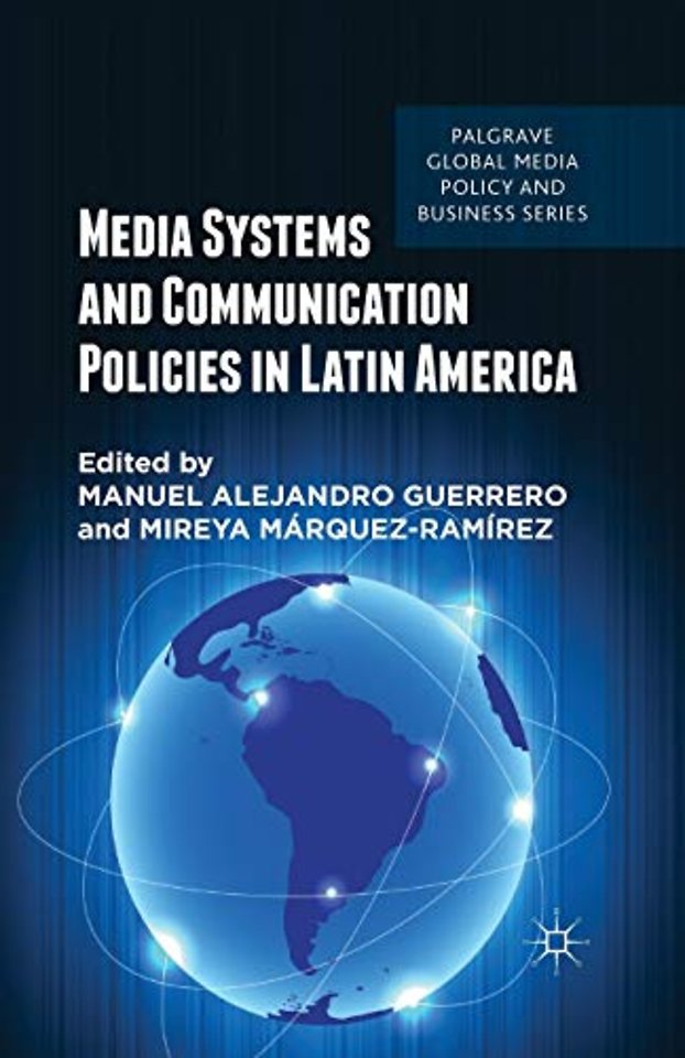 Media Systems and Communication Policies in Latin America