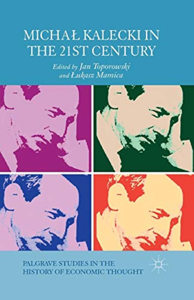 Michał Kalecki in the 21st Century