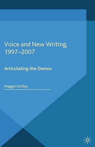 Voice and New Writing, 1997-2007
