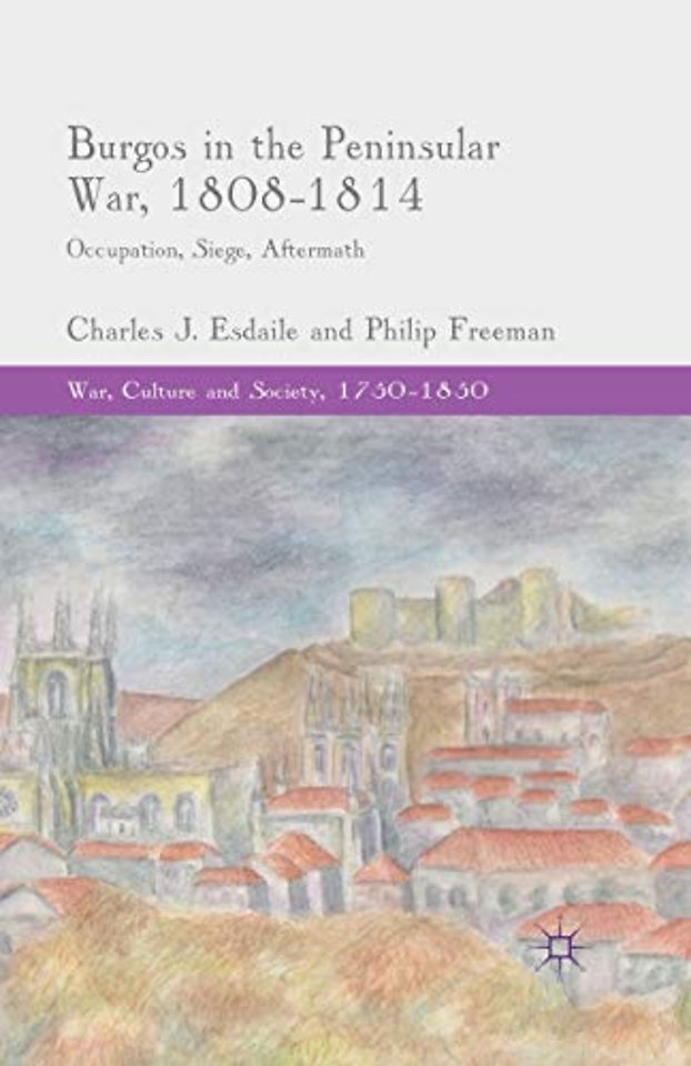 Burgos in the Peninsular War, 1808-1814