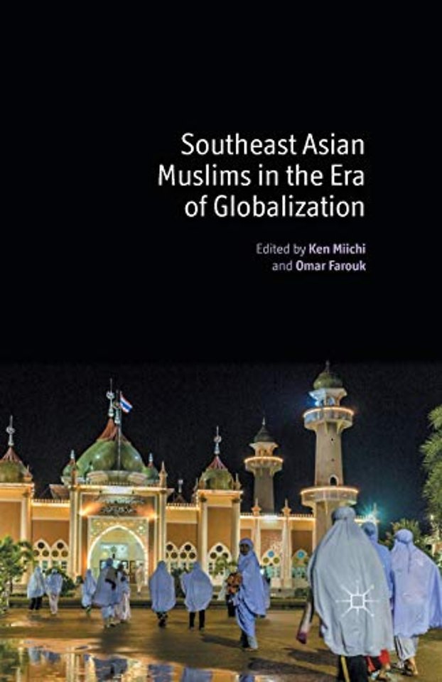 Southeast Asian Muslims in the Era of Globalization